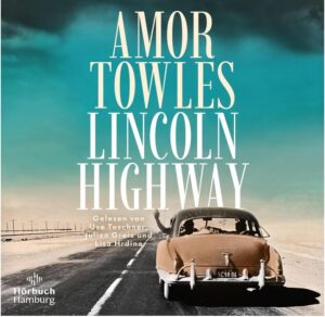 The Lincoln Highway by Amor Towles German